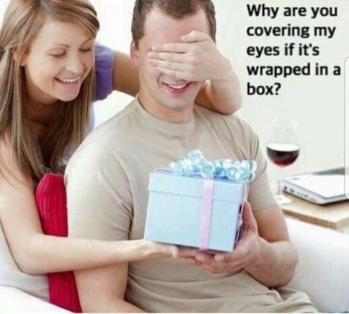 Why are you covering my eyes if it's у wrapped а Бох?