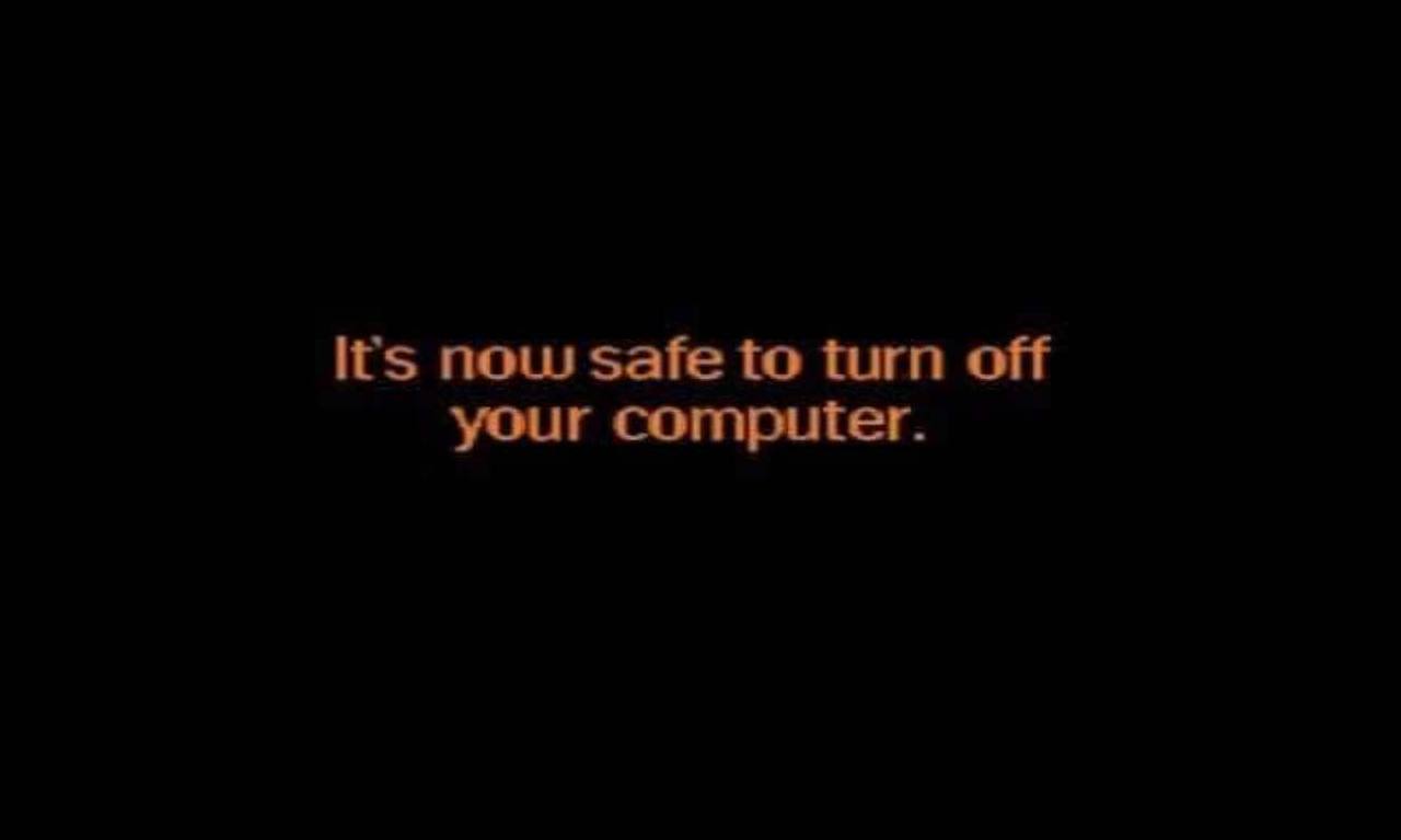 now safe to turn off your computer.