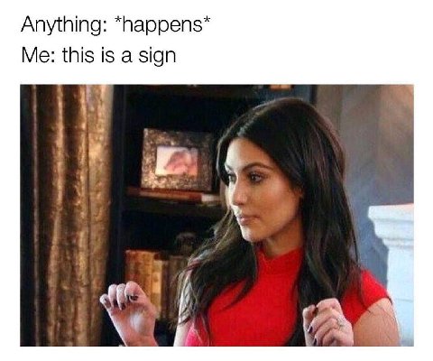 Anything: *Паррепз* this is a sign