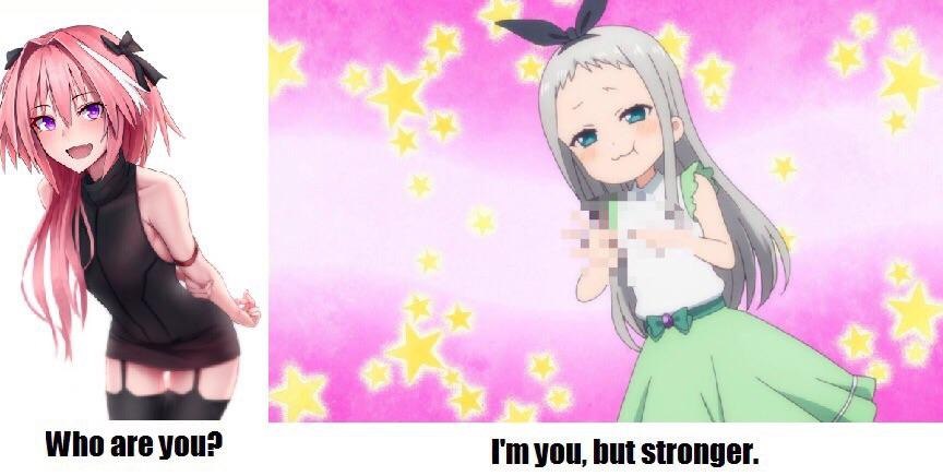 \1 Who are you? you, but stronger.