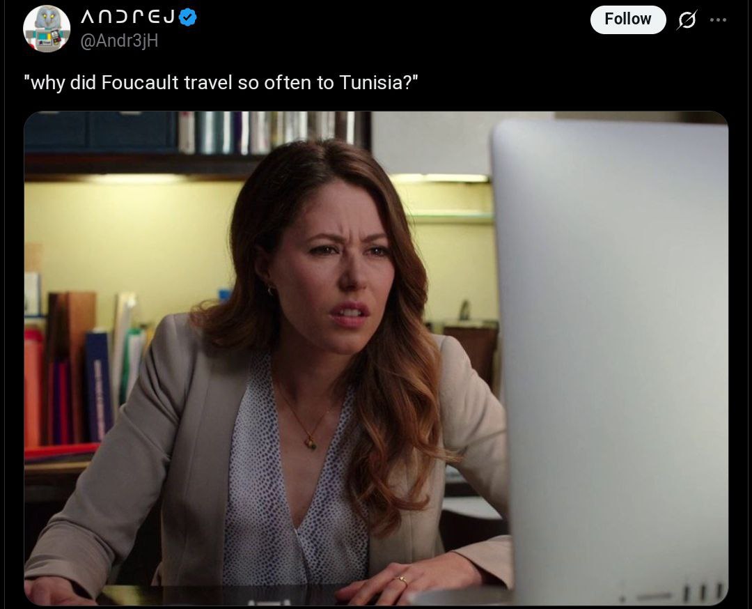 @Andr3jH "why did Foucault travel so often to Tunisia?"