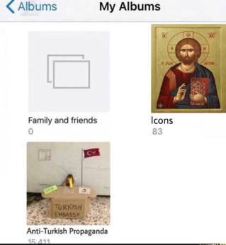 Albums My Albums Family and friends Icons 0 83 Anti-Turkish Propaganda 15 414