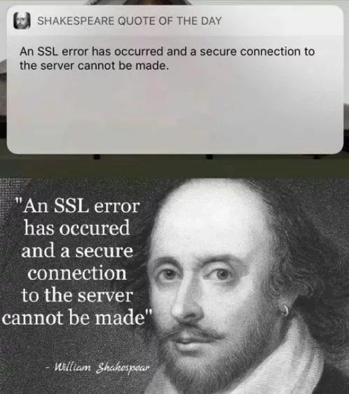 Я SHAKESPEARE QUOTE OF THE DAY An SSL error has occurred and a secure connection to the server cannot be made. SSL error has and a secure connection to the server cannot be 4 i ‘i ИНбат а