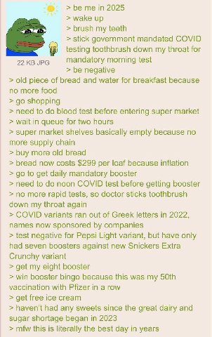me 2025 маке brush my teeth stick government mandated COVID 2, testing toothbrush down my throat for 22 JPG mandatory morning test be negative old piece of bread and water for breakfast because no mor