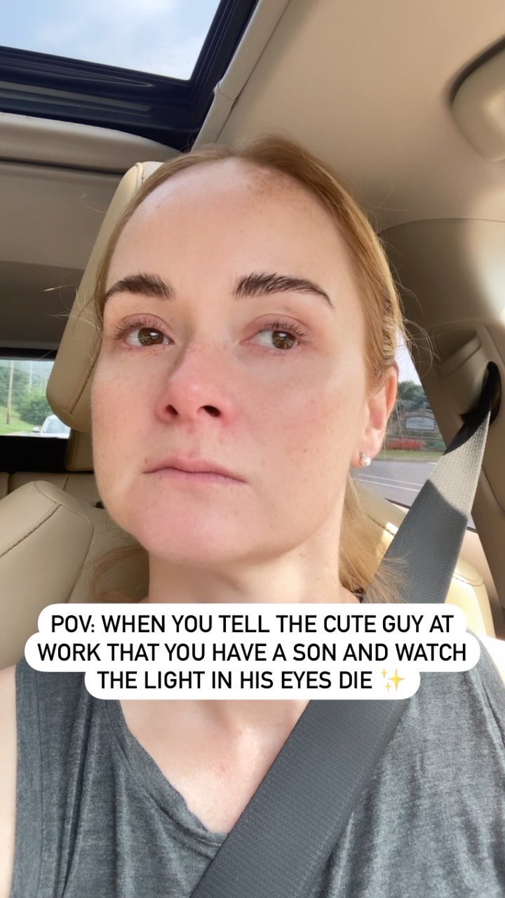 А POV: WHEN YOU TELL THE CUTE GUY WORK THAT YOU HAVE A SON AND WATCH 3 THE LIGHT IN HIS EYES DIE