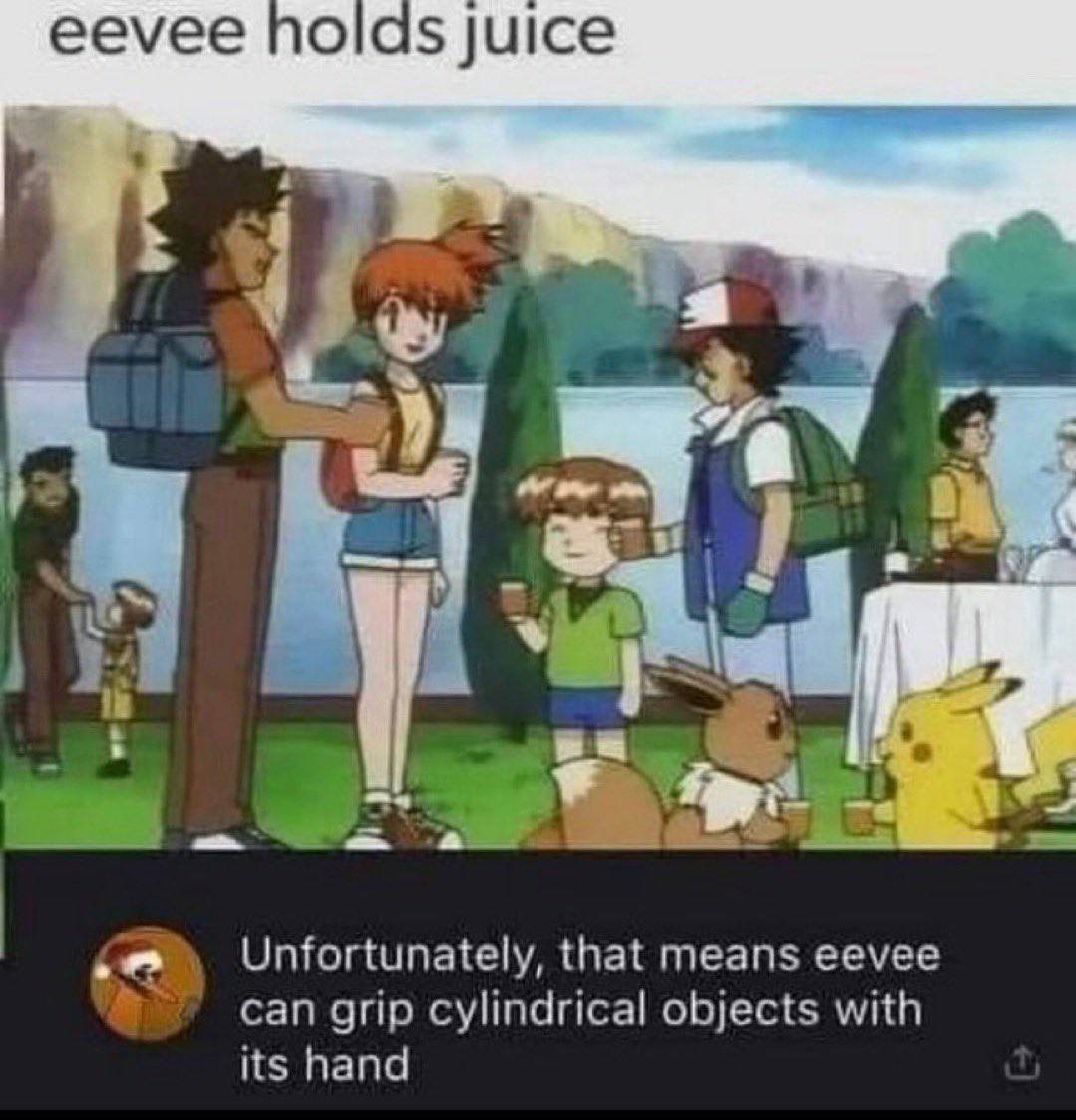 eevee holds juice Unfortunately, that means eevee can grip cylindrical objects with its hand