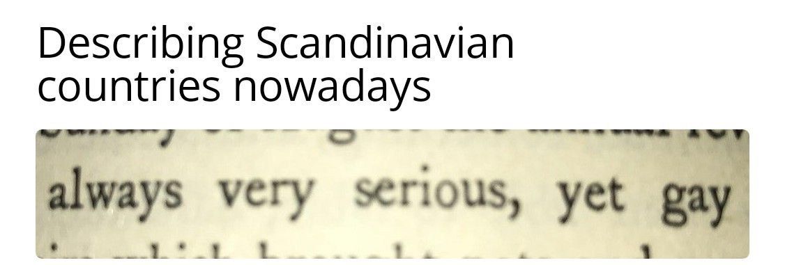 Describing Scandinavian countries nowadays с? always very serious, yet gay 1