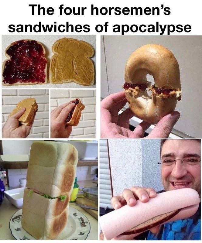 The four horsemen’s sandwiches of apocalypse