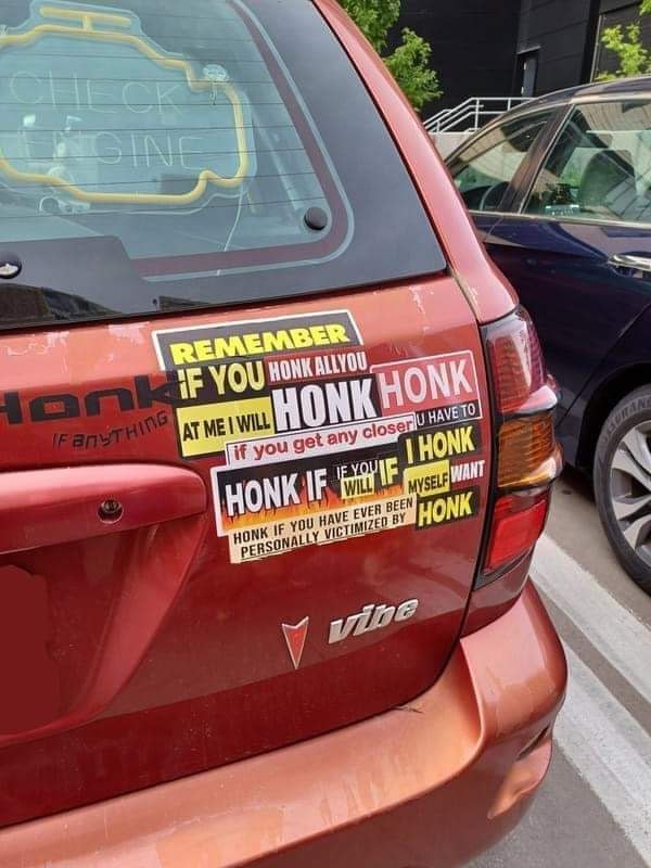 7 VOU ONK И you get any HONK HONK,