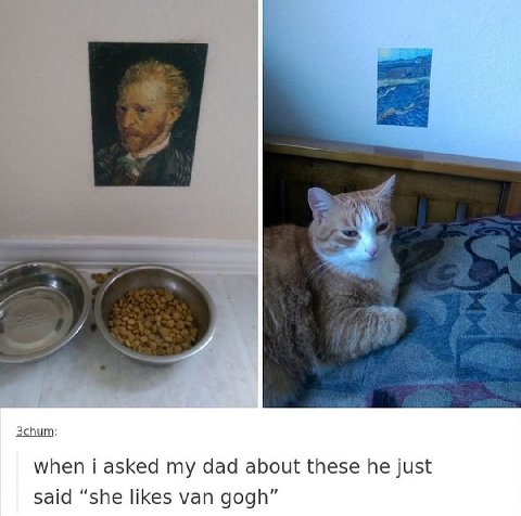 3chum when i asked my dad about these he just said “she likes van gogh”