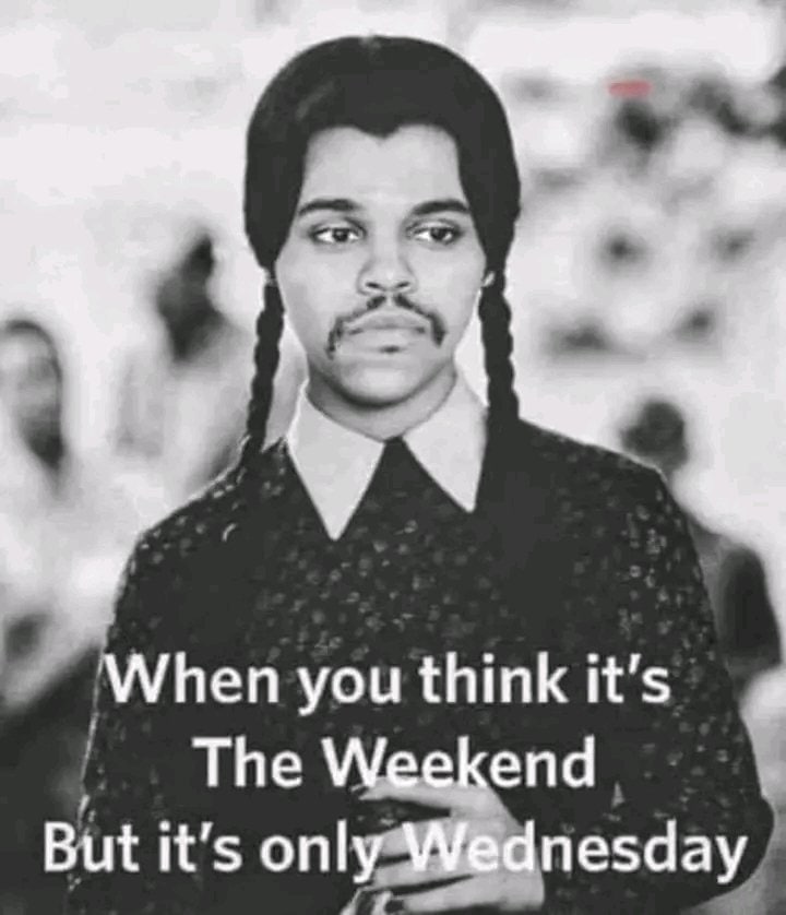 ‘When you think it’s The Weekend But it’s