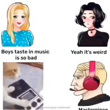 Boys taste т music Yeah it's weird