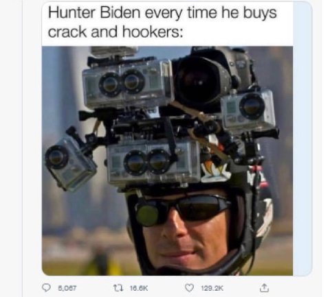 Hunter Biden every time he buys crack and hookers