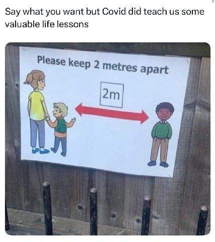 Say what you want but Сома did teach some valuable life lessons Please kee 2 у 2 metres apart