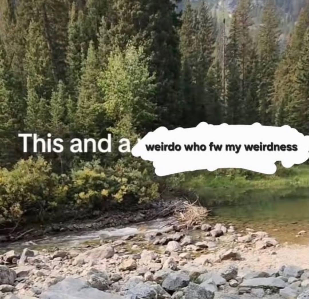 This and a weirdo who my weirdness 1