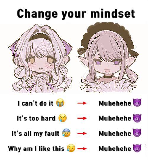 your mindset ON “i 10 At can’t it Muhehehe Muhehehe It’s all my fault Muhehehe Why like this Muhehehe