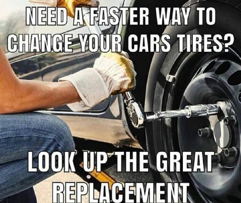 EASTER WAY TO CHA CARS TIRES? UP THE GREAT РЕРЬДСЕМЕМТ