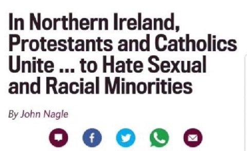 In Northern Ireland, Protestants and Catholics Unite to Hate Sexual and Racial Minorities John Nagle 0008