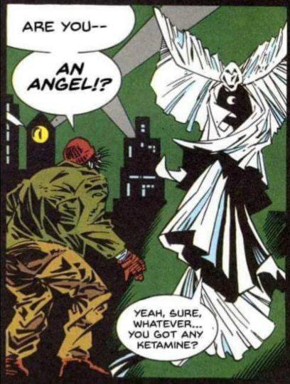 АВЕ ANGEL? A YEAH, SURE, к YOU GOT ANY KETAMINE?