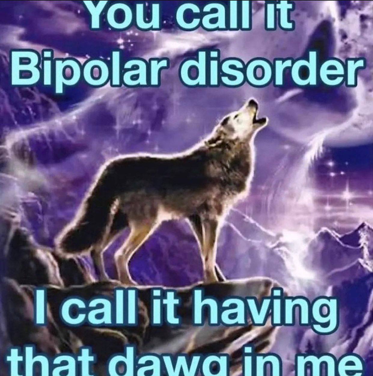Bipolar disorder call it having that dawa
