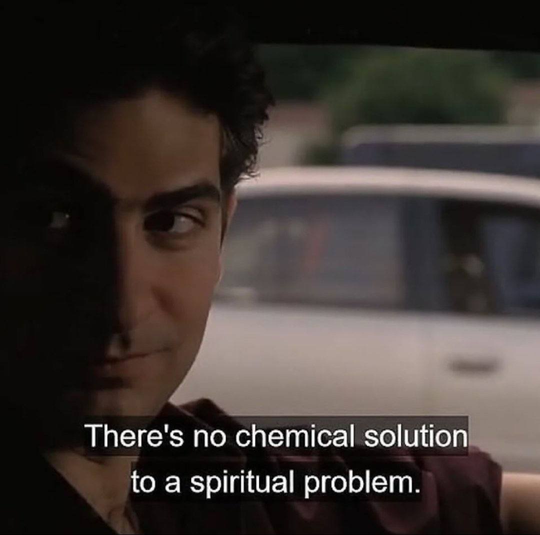 There's по chemical solution to a spiritual problem.