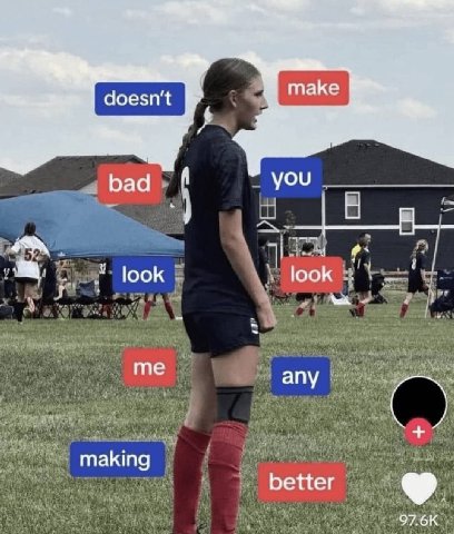 you bad look look me any making better 97.6К
