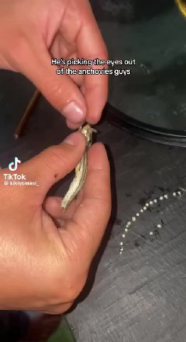 Jofithe anchovies guys He's picking}theleyes out