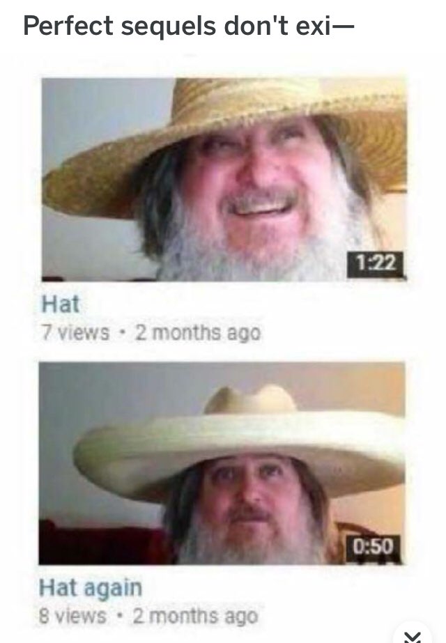 Perfect sequels don't exi— Hat 7 views 2 months ago Hat again 8 views ago