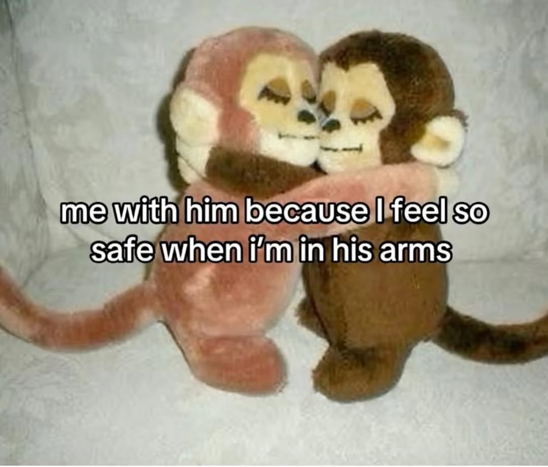 3 me with him because feel so safe when in his arms