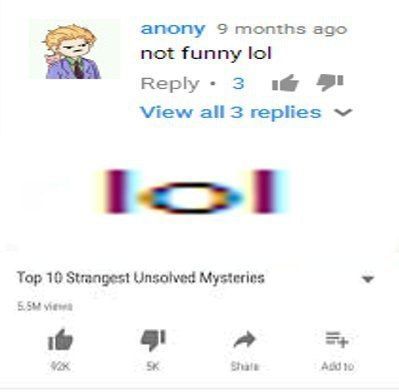 апопу 3 months ago not funny lol Reply 3 View all3 replies I Top 10 Strangest Unsolved Mysteries views 7 Strate to