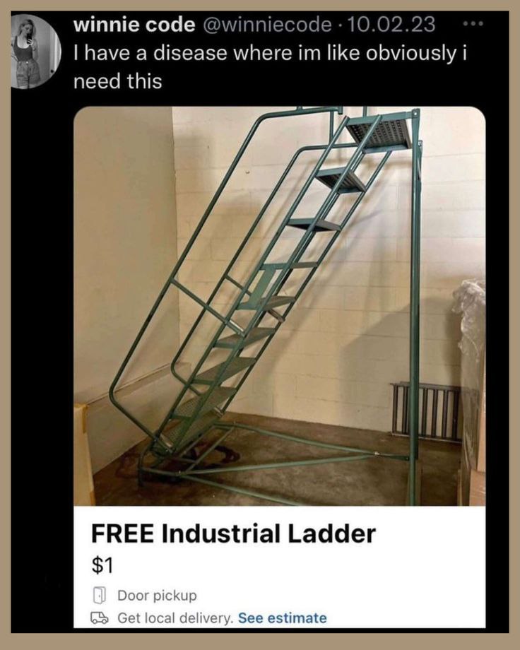 winnie code have а disease where like obviously need this к 2 FREE Industrial Ladder $1 ооог pickup Get local delivery. See estimate