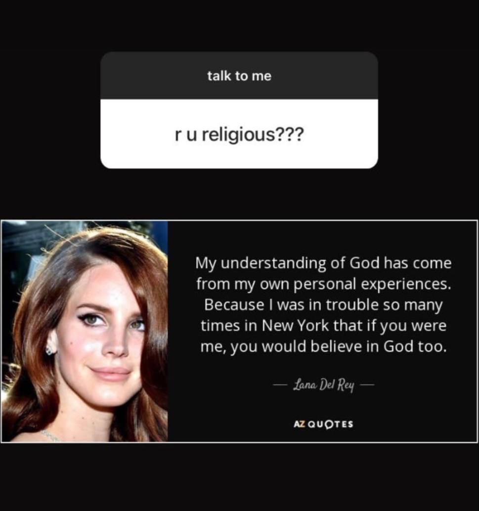 talk to me ureligious??? My understanding of God has come from my own personal experiences. Because was in trouble so many times in New York that if you were me, you would believe in God too. Lana Rey
