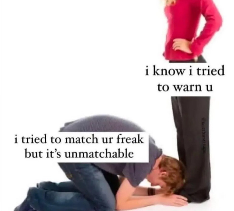 i know i tried to warn i tried to match freak but it’s unmatchable