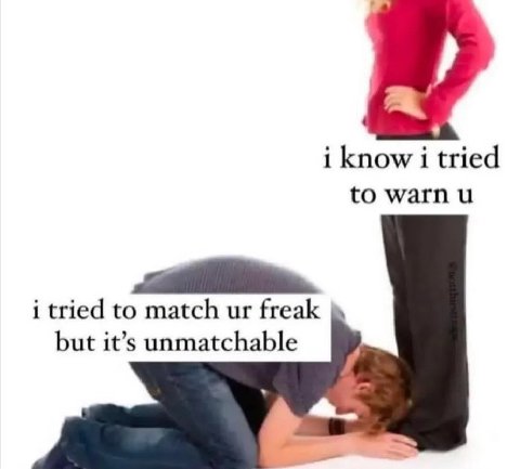 i know i tried to warn i tried to match freak but it’s unmatchable