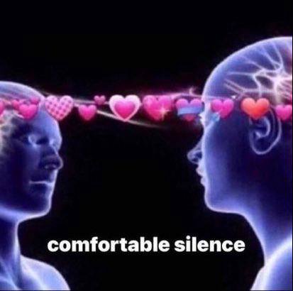comfortable silence