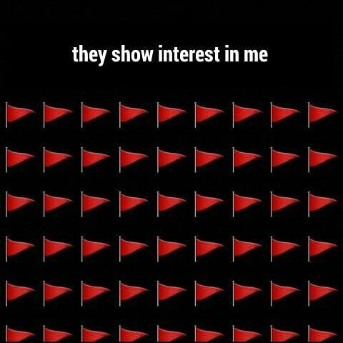 they show interest in me