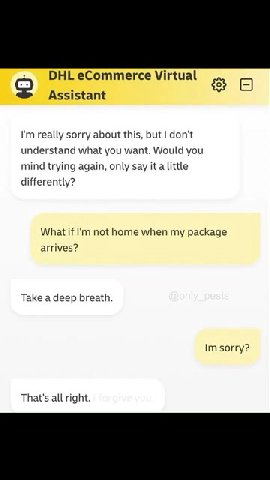 — DHL eCommerce Virtual зо I'm really sorry about this, but | don't understand what you want. Would you mind trying again, only say ita little