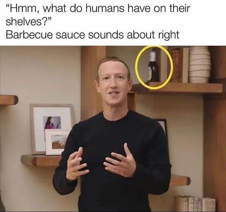 “Hmm, what humans have on their shelves?” Barbecue sauce sounds about right