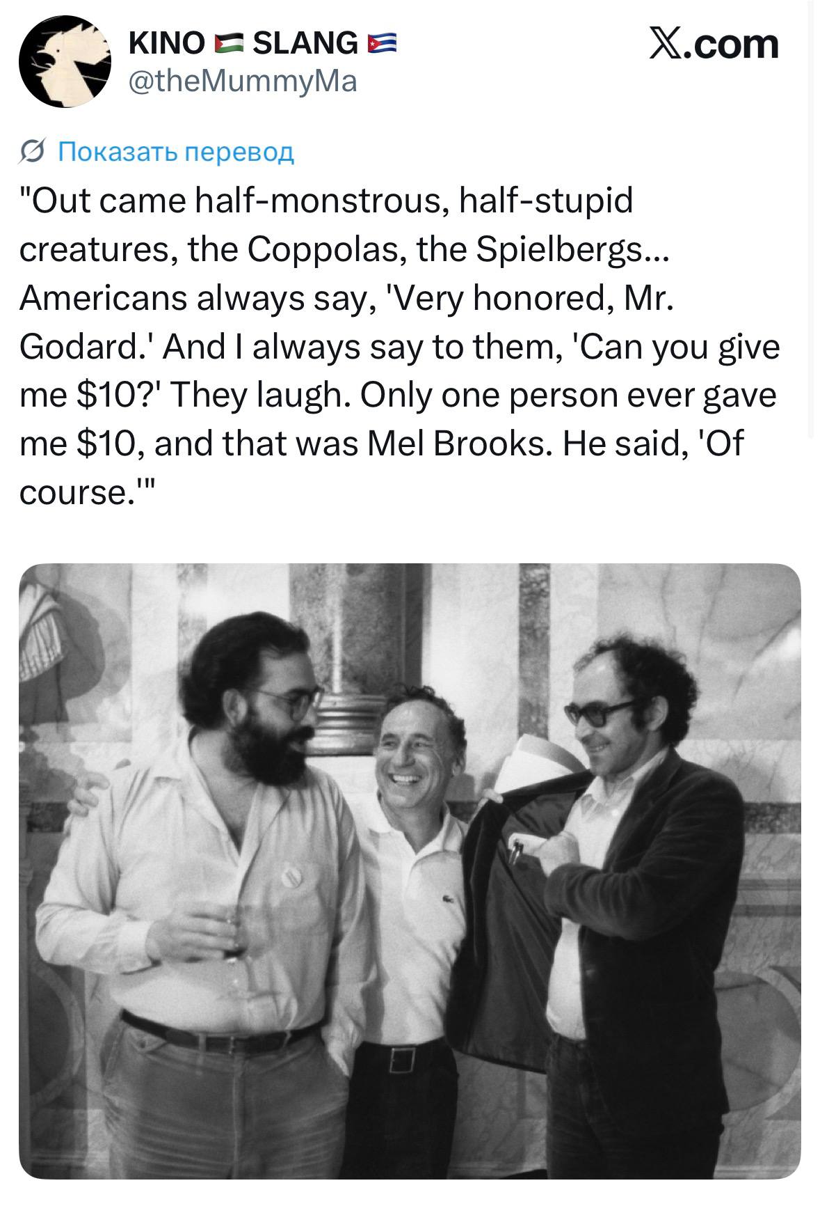 KINO SLANG X.com @theMummyMa Показать перевод "Out came half-monstrous, half-stupid creatures, the Coppolas, the Spielbergs... Americans always say, 'Very honored, And always say to them, 'Can you giv