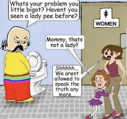 у hats your problem ittle bigot? Havent you seen a lady pee before? Mommy, nota Shhhhh... We arent allowed to speak the truth any