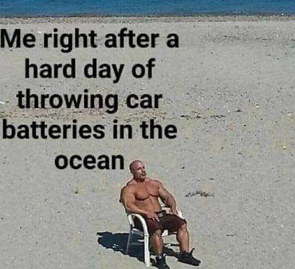 a hard day of саг. batteries in ocean “AS