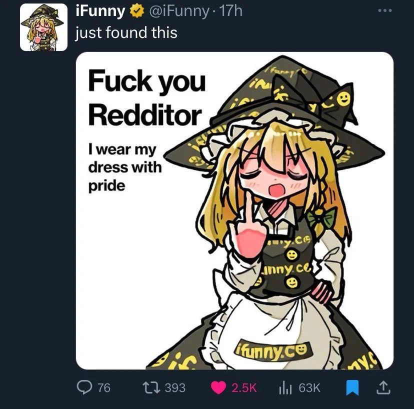 iFunny @iFunny: just found this Fuck you Redditor wear my dress with pride о A 76 1} 393