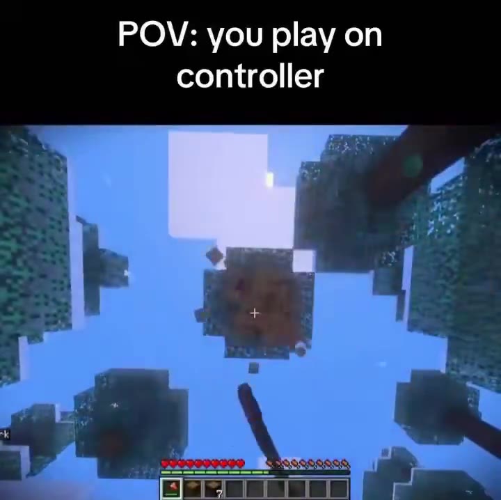 POV: you play on controller
