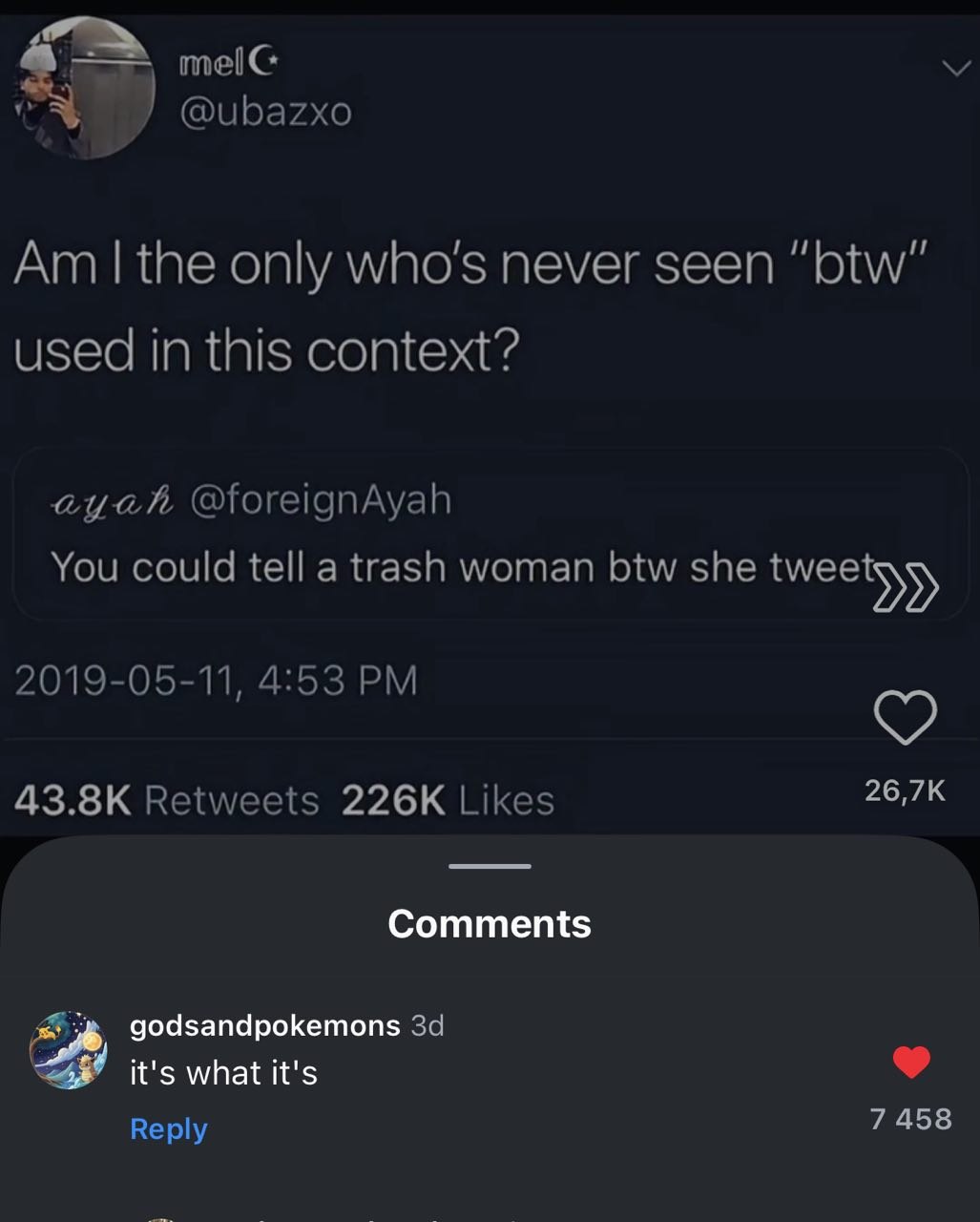 melG @ubazxo only who's never seen used in this context? ayah @foreignAyah You could tell a trash woman btw she tweety 2019-05-11, 4:53 43.8К Retweets Likes Comments godsandpokemons a it's what it's R