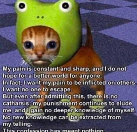 рат 15 constant and sharp, and not hope for a better world for anyone. In fact, |want my pain to be inflicted on others. want no one to escape. But even after admitting this, there 1$ no catharsis: my