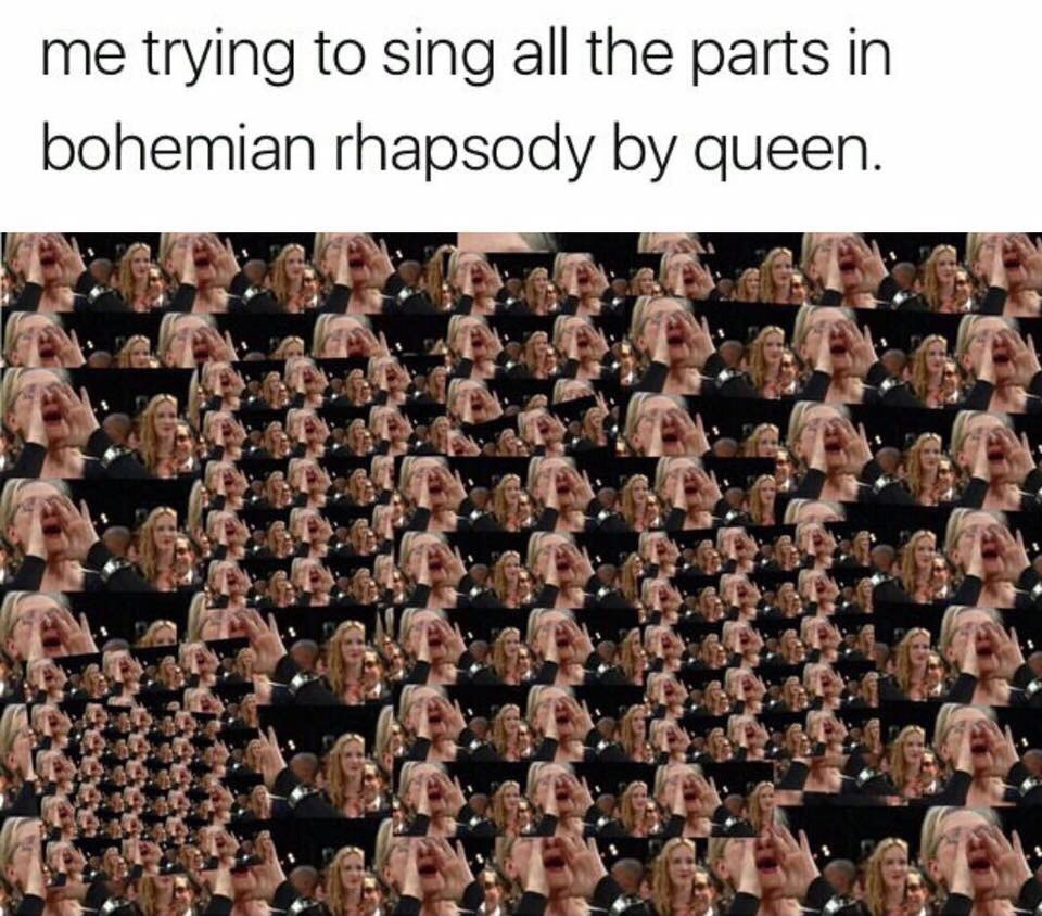 me trying to sin о sing all the parts i bohemi hemian queen. 4 у 4 4 a у 7 4 у a 2 4 у у a 8.