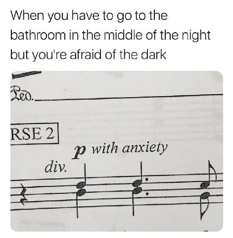 When you have to to the bathroom in the middle of the night but you're afraid of the dark RSE 2] with anxiety div.