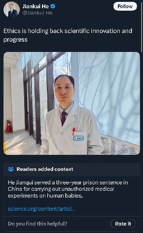 Jiankui Не @Лапки! Не Ethics is holding back scientific innovation and progress Readers added context He Jianqui served a three-year prison sentence in China for carrying out unauthorized medical expe