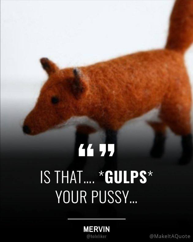 6659 IS YOUR PUSSY... MERVIN