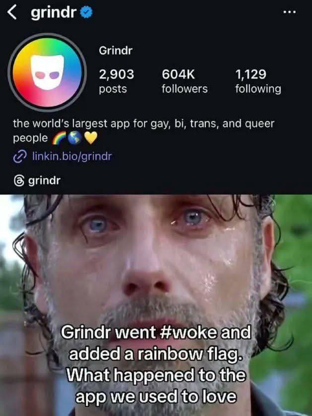 дитаг Grindr 2,903 1,129 posts followers following the world’s largest app for gay, trans, and queer Grindr went #woke and. added a rainbow Над... What happened to.the app we used to love
